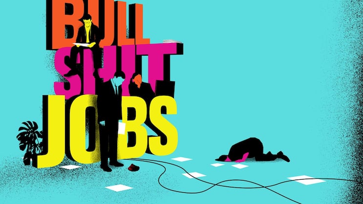Bullshit-Jobs: In Verwaltung und Firmen wird das Management mit Jobs angereichert, die eigentlich niemand braucht.