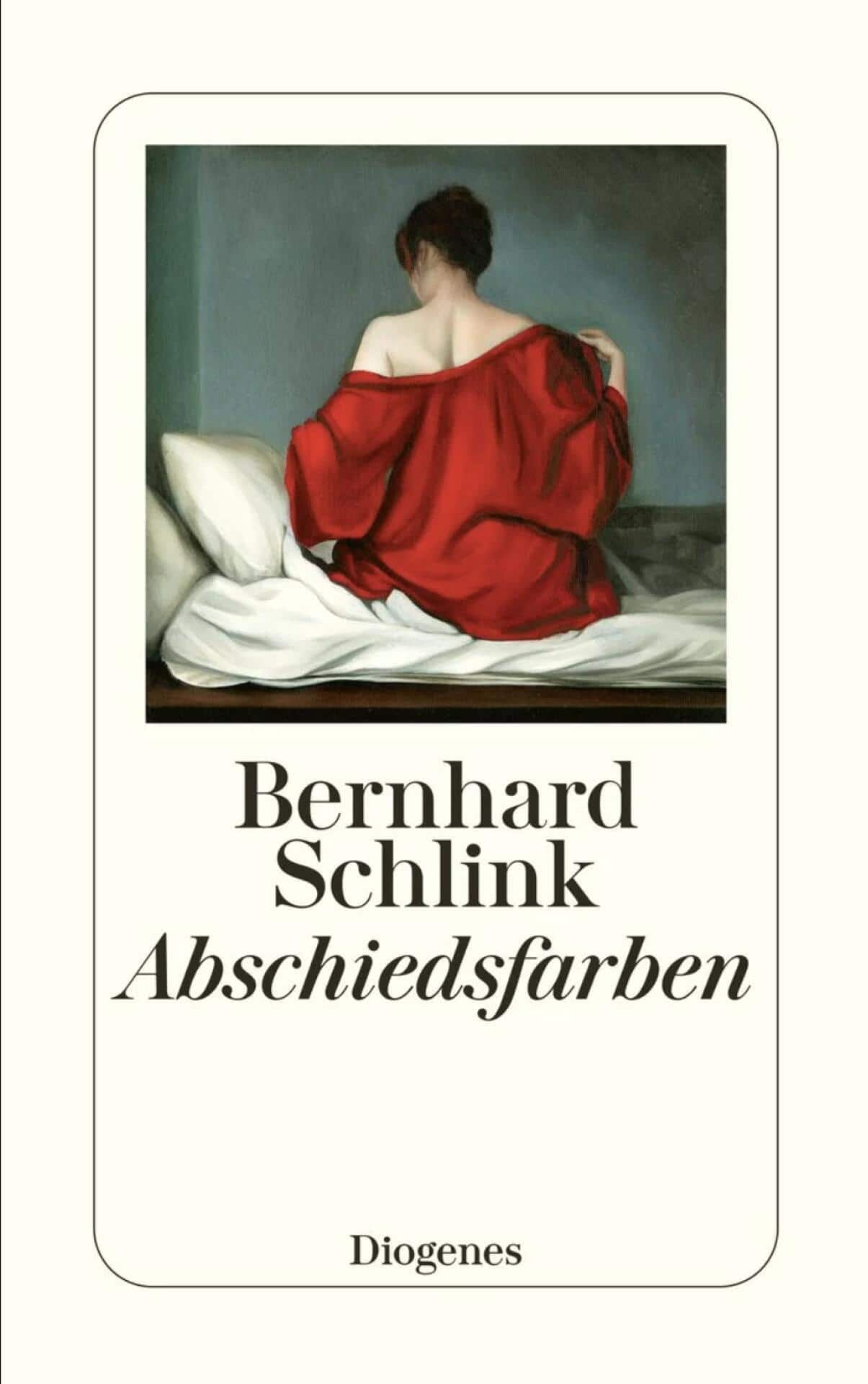 «Abschiedsfarben», Bernhard Schlink, Diogenes 2022, 240 Seiten.