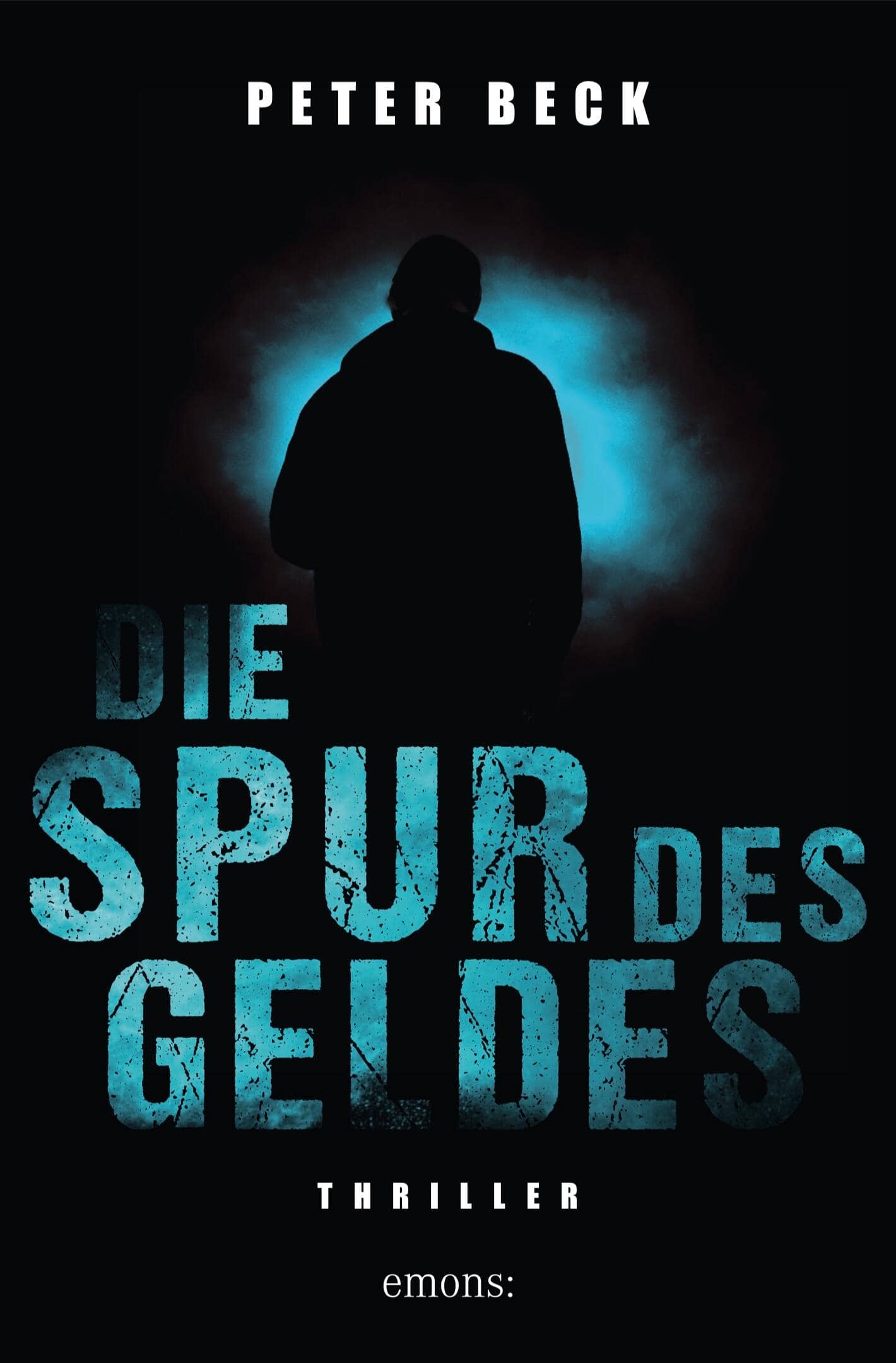 «Die Spur des Geldes», Peter Beck, Emons 2019, 432 Seiten.