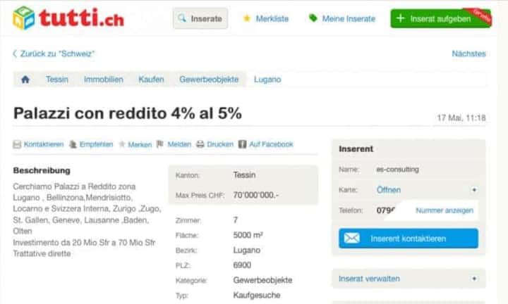 ... was diesem potenziellen Käufer aber noch zu billig ist. Er sucht eine Immobilie für 20 bis 70 Millionen Franken. Auf der Angebotsseite ist auf Tutti indes zur Zeit nichts in dieser Preisspanne aufgeschaltet.