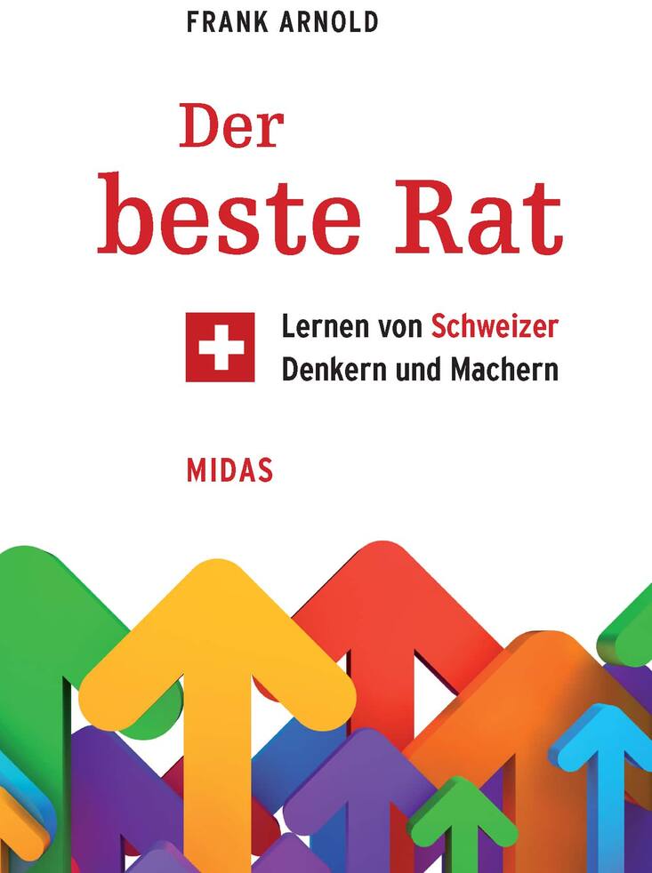 «Der beste Rat», Frank Arnold, Midas, 240 Seiten, Fr. 25.–
